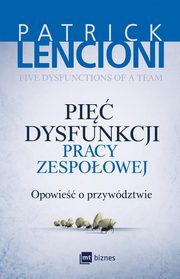 Pi dysfunkcji pracy zespoowej, Lencioni Patrick