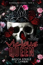 Vicious Queen. Boneyard Kings. Tom 2, Steele Becca