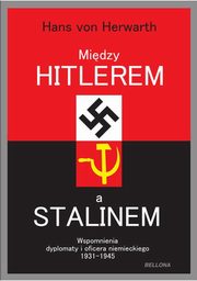 ksiazka tytu: Midzy Hitlerem a Stalinem autor: von Herwarth Hans