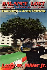 Balance Lost/A Strange Friendship, Miller Larry W. Jr.