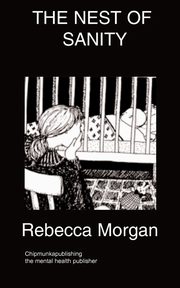 The Nest of Sanity, Morgan Rebecca
