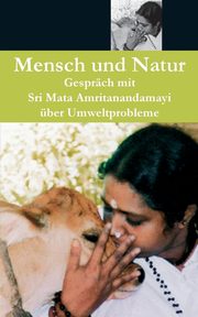 Mensch und Natur, Sri Mata Amritanandamayi Devi