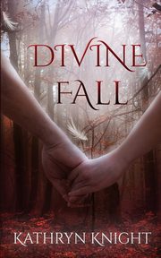 Divine Fall, Knight Kathryn