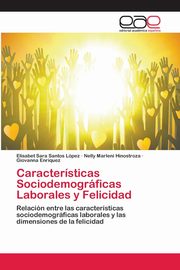 Caractersticas Sociodemogrficas Laborales y Felicidad, Santos Lpez Elisabet Sara