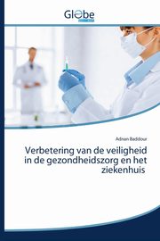 Verbetering van de veiligheid in de gezondheidszorg en het ziekenhuis, Baddour Adnan
