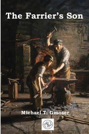 The Farrier's Son, Gmoser Michael