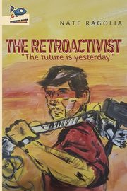 The Retroactivist, Ragolia Nate