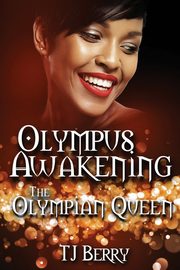 Olympus Awakening, Berry TJ