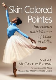 Skin Colored Pointes, McCarthy-Brown Nyama