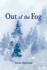 Out of the Fog, Burton Jenn