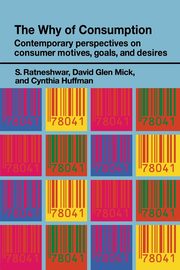 The Why of Consumption, Huffman Cynthia