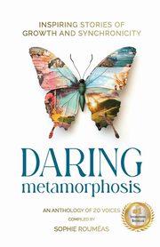 Daring Metamorphosis, Roumas Sophie