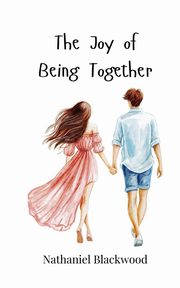 The Joy of Being Together, Blackwood Nathaniel