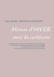 Menus d'hiver avec la cortisone, Menard Cedric