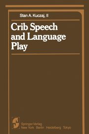 Crib Speech and Language Play, Kuczaj S. A. II