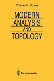 Modern Analysis and Topology, Howes Norman R.