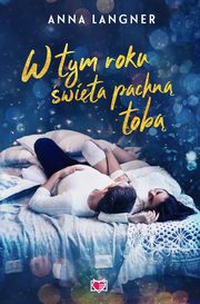 W tym roku wita pachn tob, Langner Anna