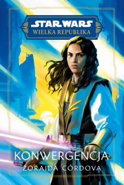 Star Wars. Wielka Republika. Konwergencja, Zoraida Crdova