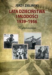 Lata dziecistwa i modoci 1939-1956, Zieliski Jerzy
