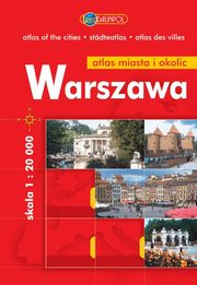 ksiazka tytu: Warszawa Atlas miasta i okolic autor: 