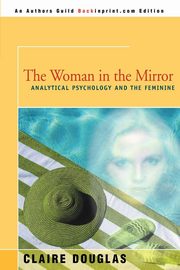 ksiazka tytu: The Woman in the Mirror autor: Douglas Claire