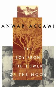 The Boy from the Tower of the Moon, Accawi Anwar