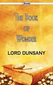 The Book of Wonder, Lord Dunsany