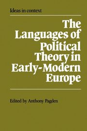 The Languages of Political Theory in Early-Modern Europe, 
