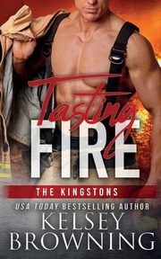 Tasting Fire, Browning Kelsey