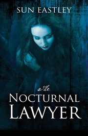 The Nocturnal Lawyer, Eastley Sun
