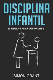 Disciplina infantil, Grant Simon
