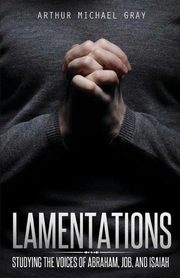 Lamentations, Gray Arthur Michael
