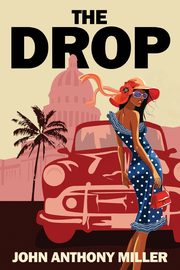 The Drop, Miller John Anthony