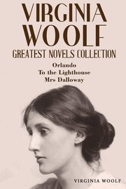 Virginia Woolf Greatest Novels Collection, Woolf Virginia