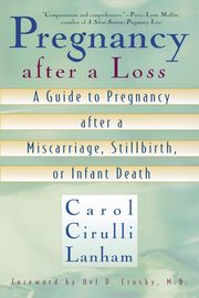 Pregnancy After a Loss, Lanham Carol Cirulli