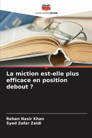 La miction est-elle plus efficace en position debout ?, Khan Rehan Nasir