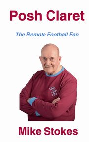 Posh Claret, Stokes Mike