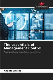 The essentials of Management Control, Ahsina Khalifa
