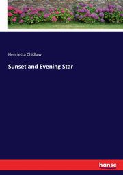 Sunset and Evening Star, Chidlaw Henrietta