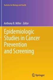 Epidemiologic Studies in Cancer Prevention and Screening, 