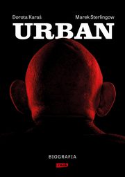 Urban. Biografia, Kara Dorota, Sterlingow Marek