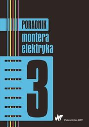 Poradnik montera elektryka Tom 3, 