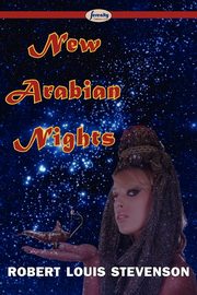 New Arabian Nights, Stevenson Robert Louis