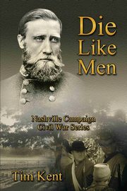 Die Like Men, Kent Tim