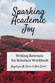 Sparking Academic Joy, Davis Angelique M.