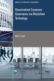 Decentralized Corporate Governance via Blockchain Technology, Kaal Wulf A.