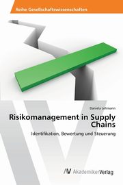 Risikomanagement in  Supply Chains, Lehmann Daniela