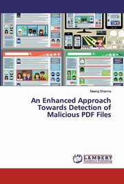 An Enhanced Approach Towards Detection of Malicious PDF Files, Sharma Neeraj