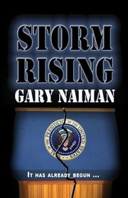 Storm Rising, Naiman Gary