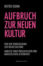 Aufbruch zur neuen Kultur, Duhm Dieter